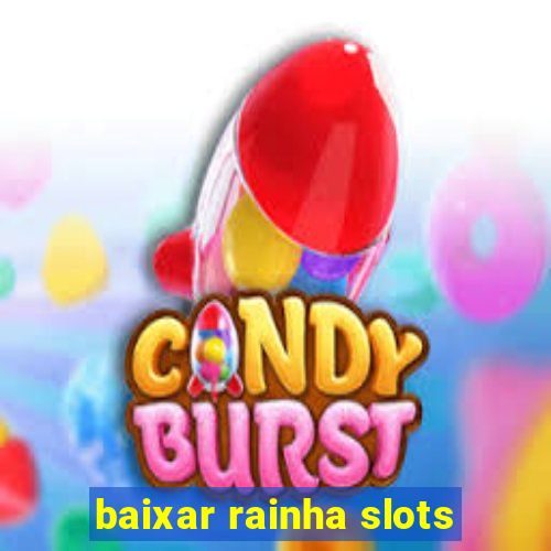 baixar rainha slots